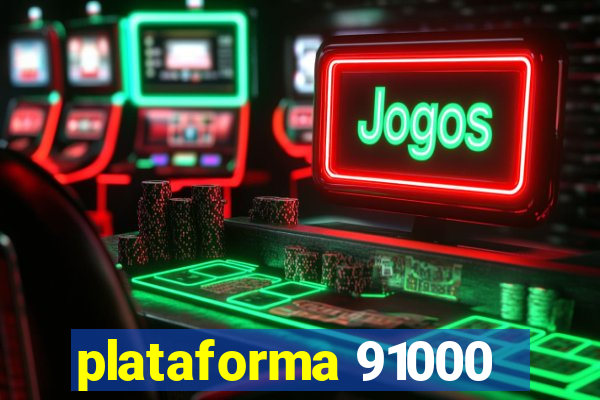 plataforma 91000